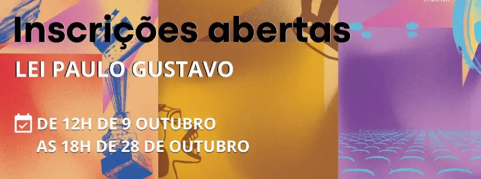 Abertas as inscrições para editais estaduais da Lei Paulo Gustavo
