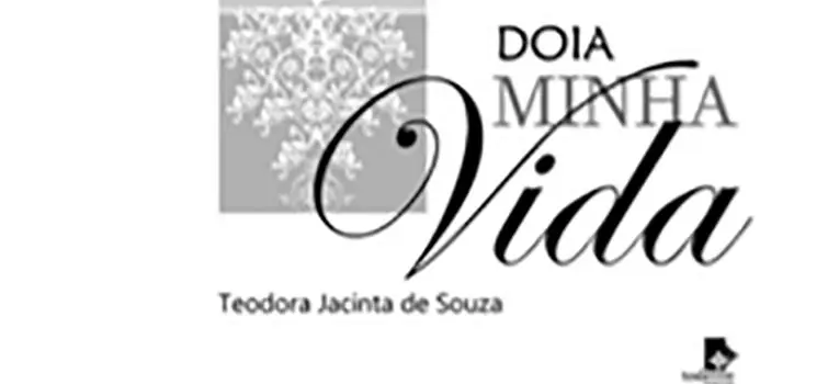 Lançado livro Doia  Minha Vida