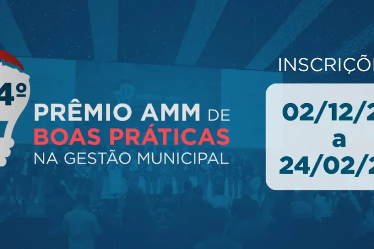 Municípios têm até 24 de fevereiro de 2026 para inscrever projetos no 14º Prêmio AMM de Boas Práticas na Gestão Municipal 