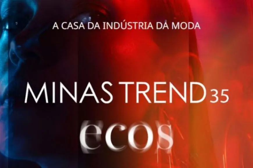 Minas Trend 35 convida o mercado a ecoar ideias e negócios 
